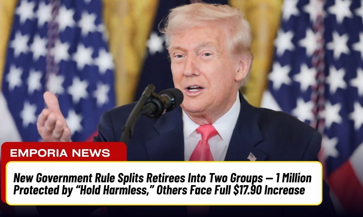 New Government Rule Splits Retirees Into Two Groups — 1 Million Protected by “Hold Harmless,” Others Face Full $17.90 Increase
