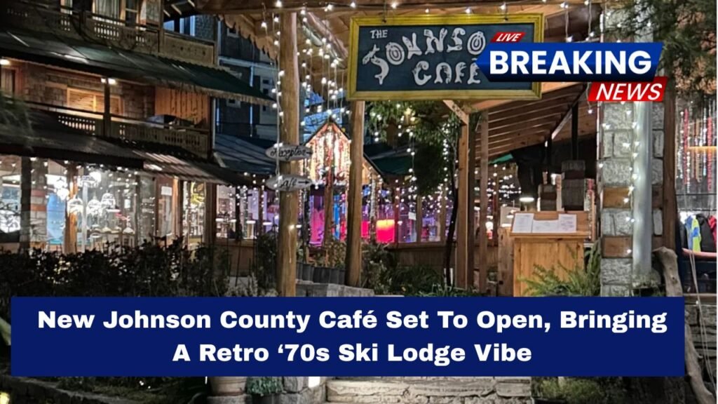New Johnson County Café Set To Open, Bringing A Retro ‘70s Ski Lodge Vibe