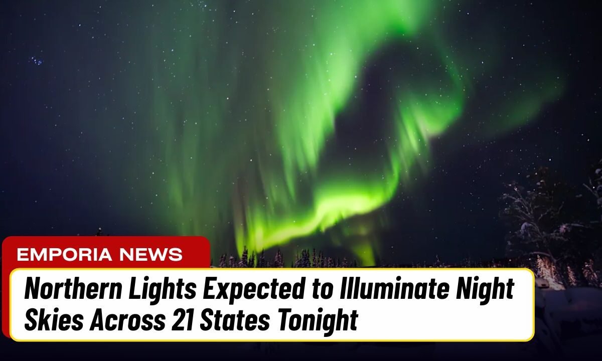 Northern Lights Expected to Illuminate Night Skies Across 21 States Tonight