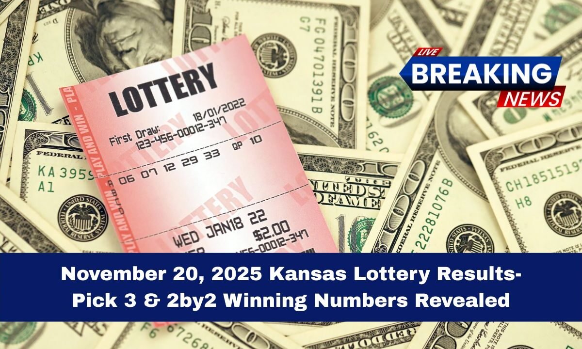 November 20, 2025 Kansas Lottery Results- Pick 3 & 2by2 Winning Numbers Revealed