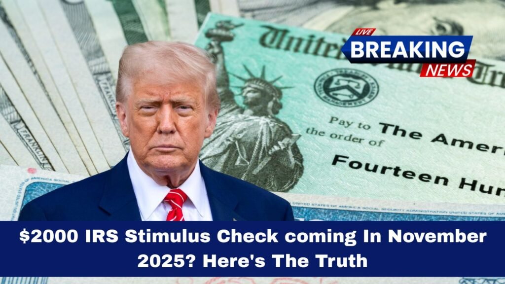 $2000 IRS Stimulus Check coming In November 2025? Here's The Truth