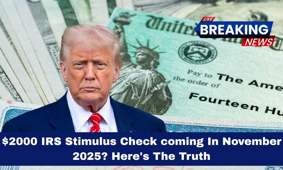 $2000 IRS Stimulus Check coming In November 2025? Here's The Truth