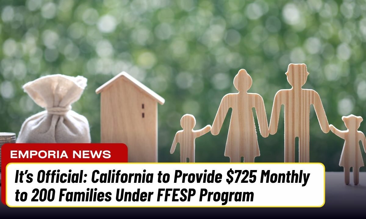 It’s Official: California to Provide $725 Monthly to 200 Families Under FFESP Program — Here’s Who Qualifies