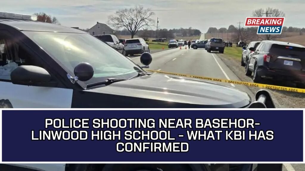 Police Shooting Near Basehor-Linwood High School - What KBI Has Confirmed