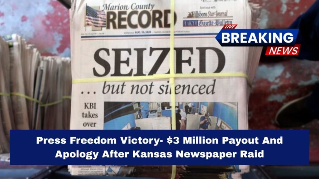 Press Freedom Victory- $3 Million Payout And Apology After Kansas Newspaper Raid