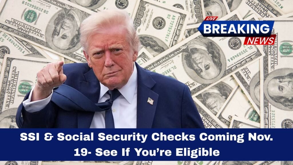 SSI & Social Security Checks Coming Nov. 19- See If You’re Eligible