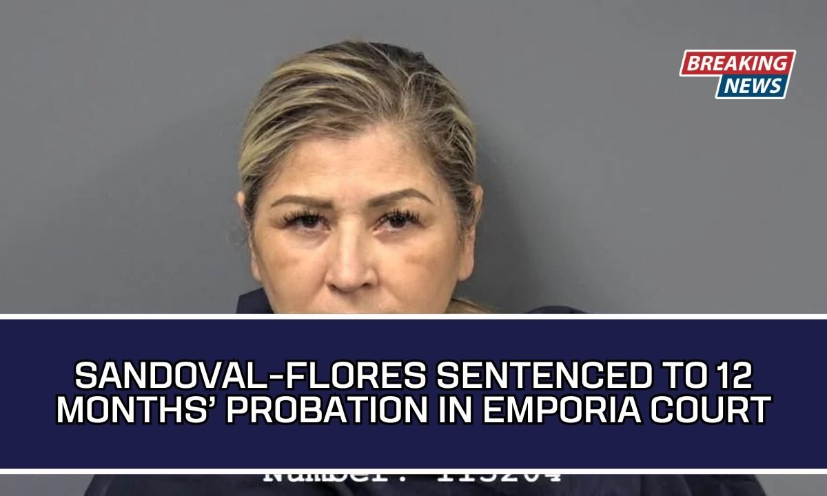 Sandoval-Flores Sentenced To 12 Months’ Probation In Emporia Court