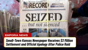 Small-Town Kansas Newspaper Receives $3 Million Settlement and Official Apology After Police Raid