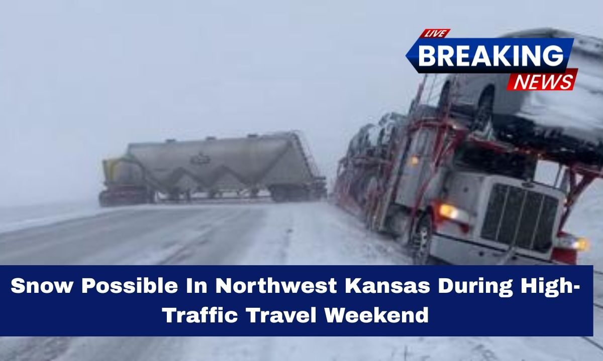 Snow Possible In Northwest Kansas During High-Traffic Travel Weekend