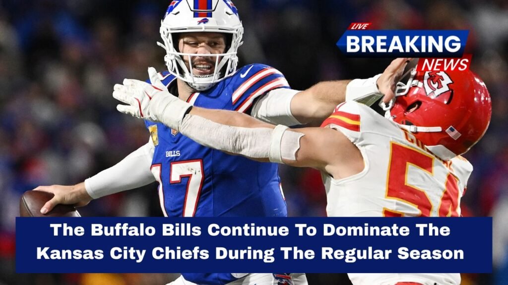 The Buffalo Bills Continue To Dominate The Kansas City Chiefs During The Regular Season