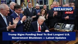 Trump Signs Funding Deal To End Longest U.S. Government Shutdown — Latest Updates