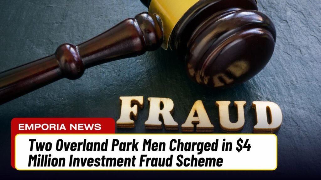Two Overland Park Men Charged in $4 Million Investment Fraud Scheme