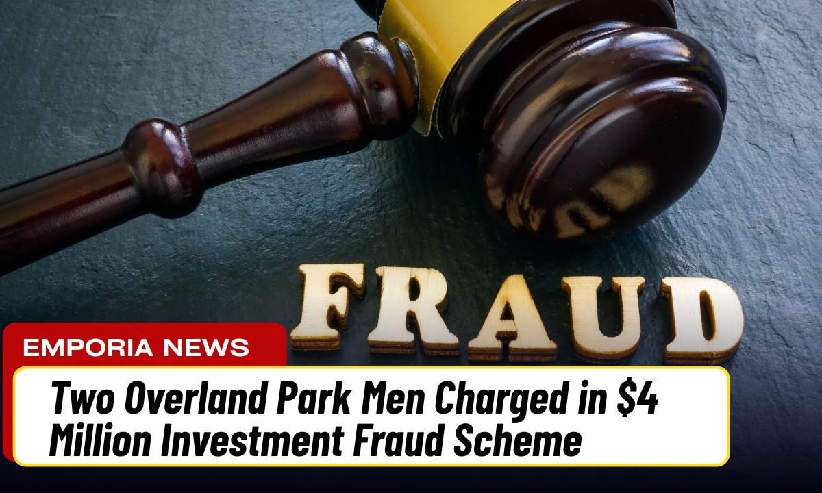 Two Overland Park Men Charged in $4 Million Investment Fraud Scheme