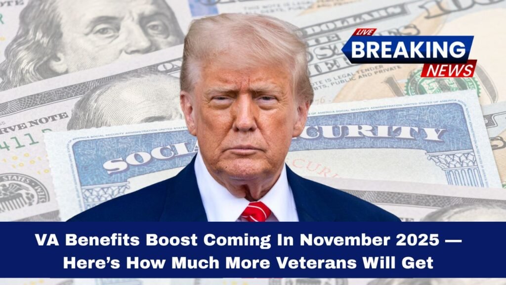 VA Benefits Boost Coming In November 2025 — Here’s How Much More Veterans Will Get