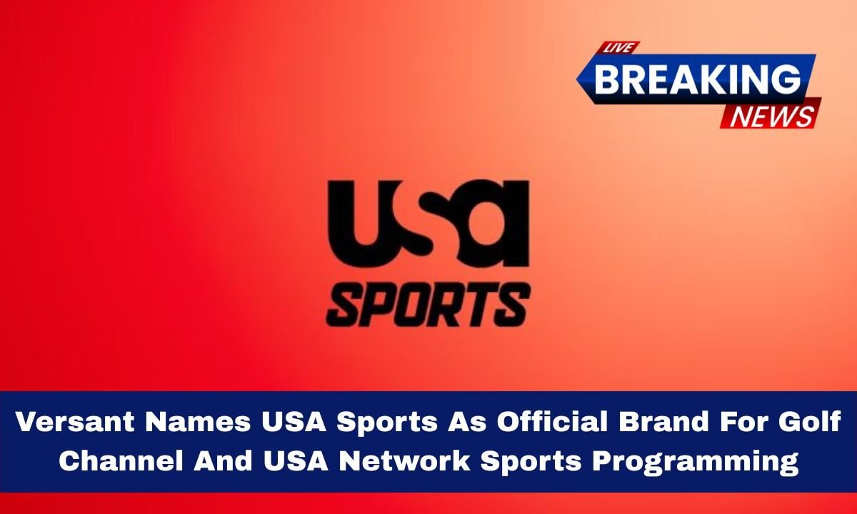 Versant Names USA Sports As Official Brand For Golf Channel And USA Network Sports Programming