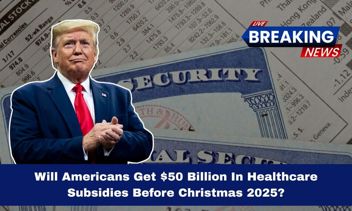 Will Americans Get $50 Billion In Healthcare Subsidies Before Christmas 2025