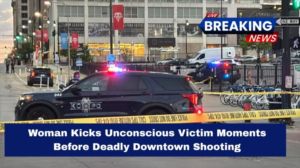 Woman Kicks Unconscious Victim Moments Before Deadly Downtown Shooting