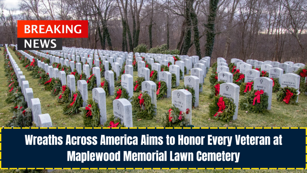 Wreaths Across America Aims to Honor Every Veteran at Maplewood Memorial Lawn Cemetery