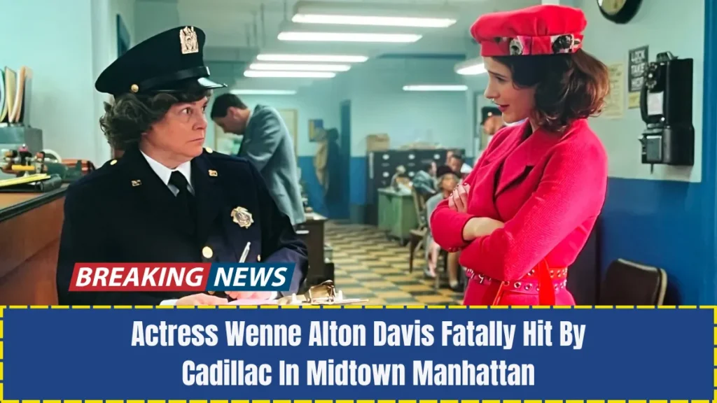 Actress Wenne Alton Davis, known legally as Wendy Davis, died Monday night after being struck by a Cadillac SUV in Midtown Manhattan.