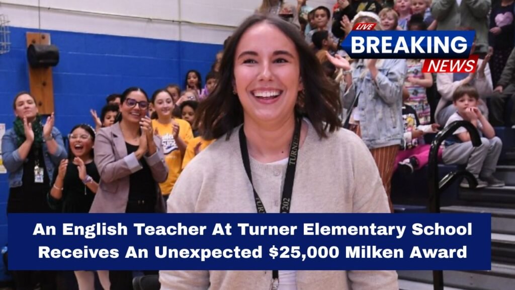 An English Teacher At Turner Elementary School Receives An Unexpected $25,000 Milken Award