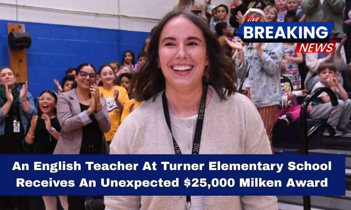 An English Teacher At Turner Elementary School Receives An Unexpected $25,000 Milken Award