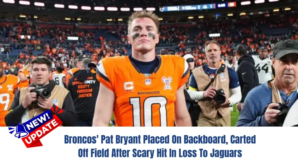 Broncos' Pat Bryant Placed On Backboard, Carted Off Field After Scary Hit In Loss To Jaguars