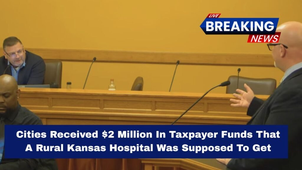 Cities Received $2 Million In Taxpayer Funds That A Rural Kansas Hospital Was Supposed To Get