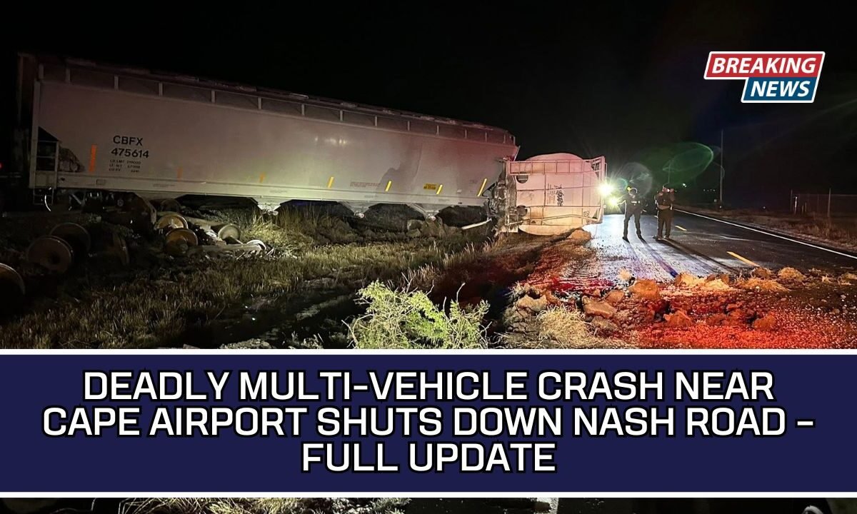Deadly Multi-Vehicle Crash Near Cape Airport Shuts Down Nash Road – Full Update