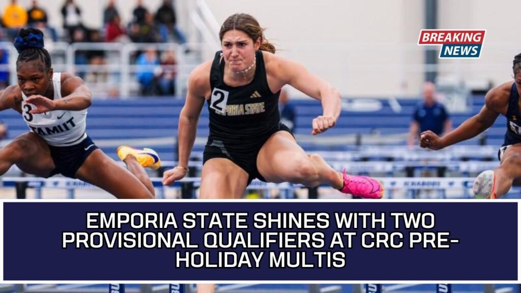 Emporia State Shines With Two Provisional Qualifiers At CRC Pre-Holiday Multis