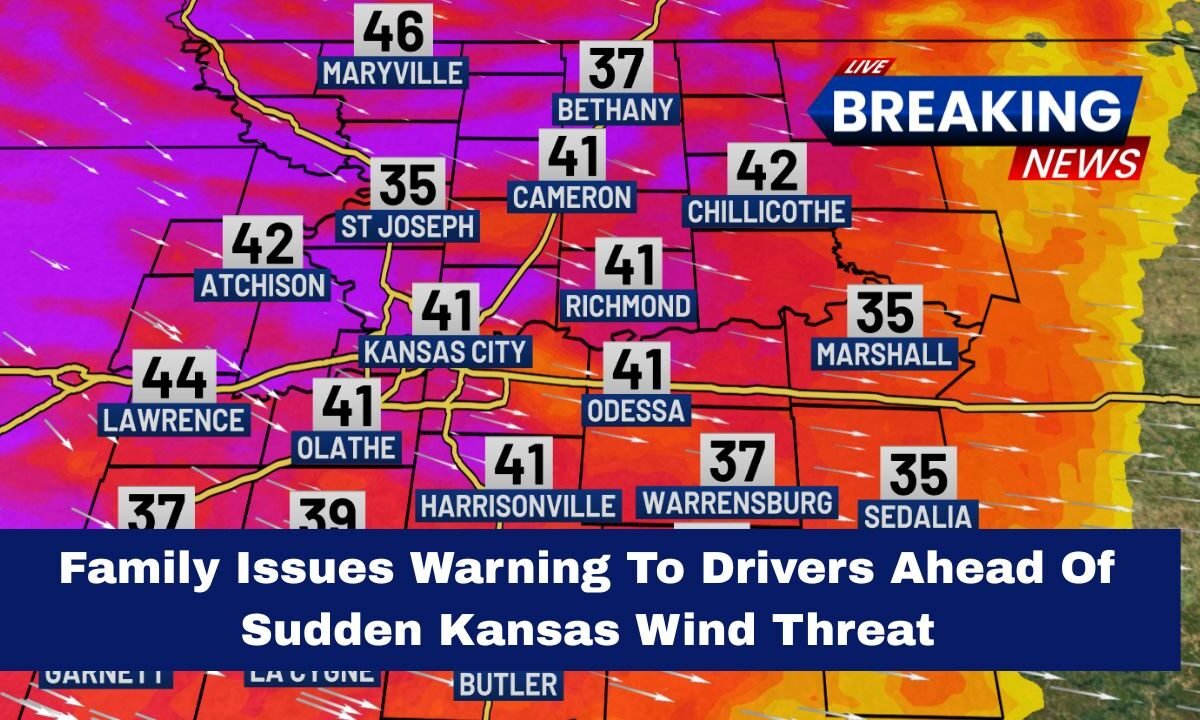 Family Issues Warning To Drivers Ahead Of Sudden Kansas Wind Threat