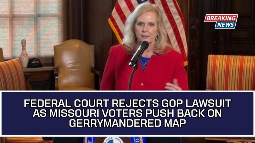 Federal Court Rejects GOP Lawsuit As Missouri Voters Push Back On Gerrymandered Map