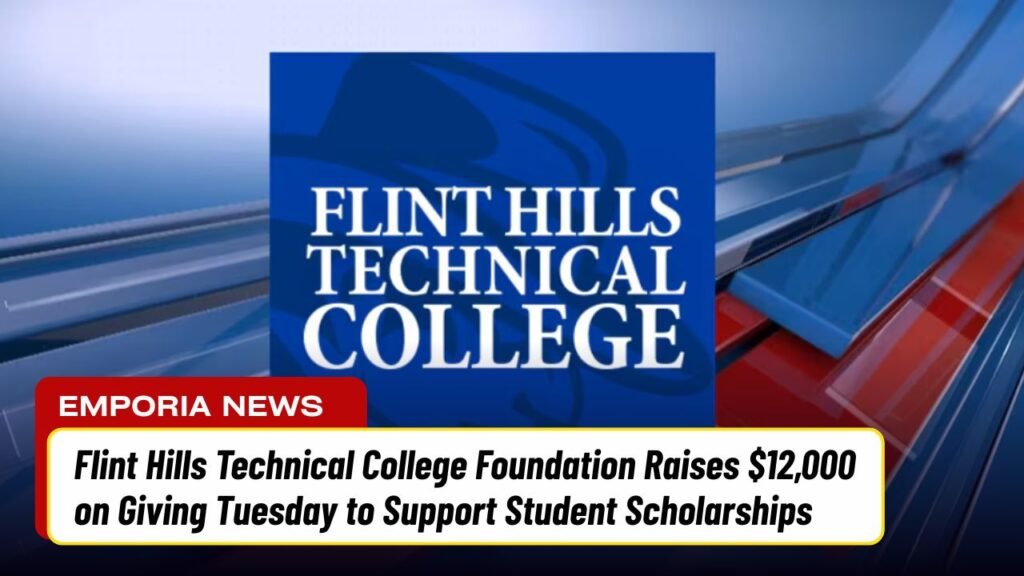 Flint Hills Technical College Foundation Raises $12,000 on Giving Tuesday to Support Student Scholarships