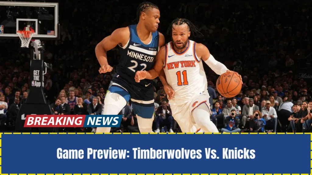 Game Preview: Timberwolves Vs. Knicks