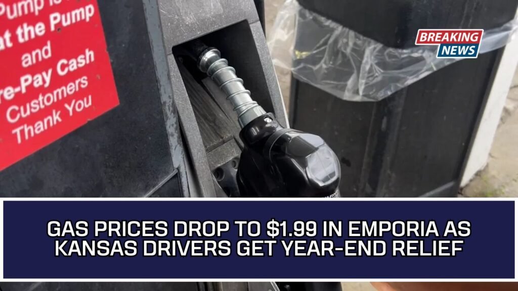 Gas Prices Drop To $1.99 In Emporia As Kansas Drivers Get Year-End Relief