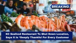 KC Seafood Restaurant To Shut Down Location, Says It Is “Deeply Thankful For Every Customer
