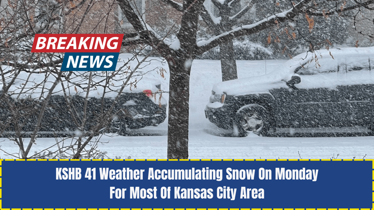 KSHB 41 Weather Accumulating Snow On Monday For Most Of Kansas City Area