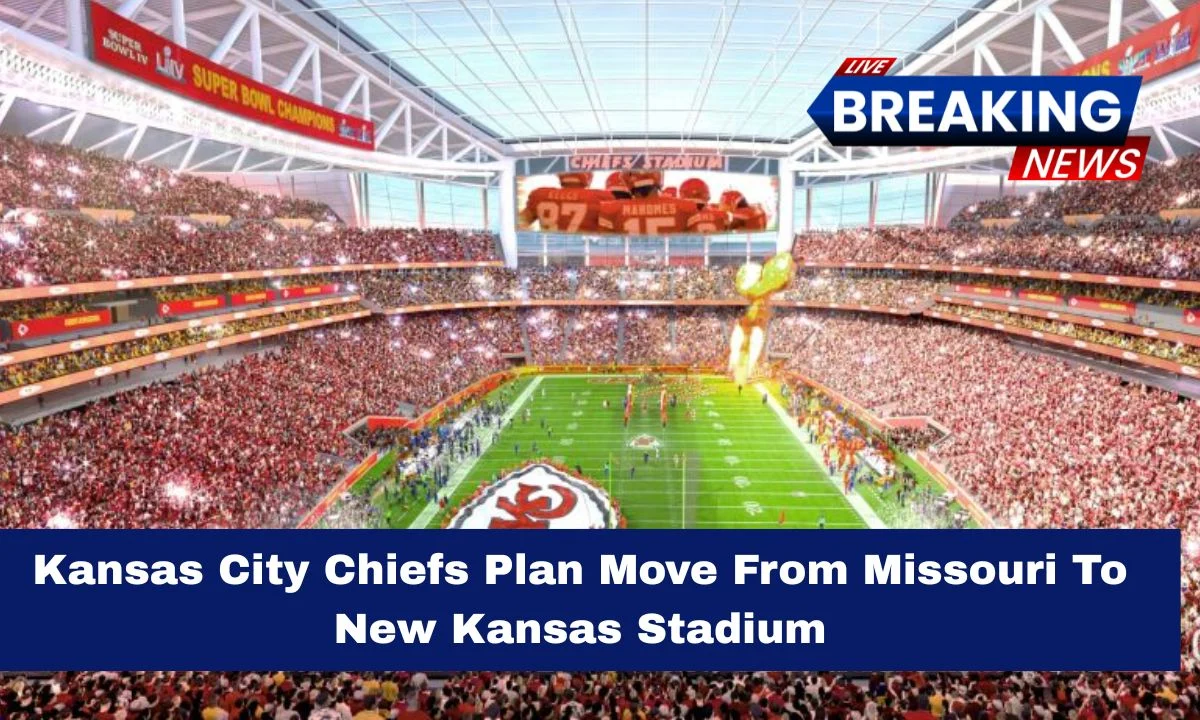 Chiefs Confirm Move To Kansas Ahead Of 2031 NFL Season, New Domed Stadium Planned