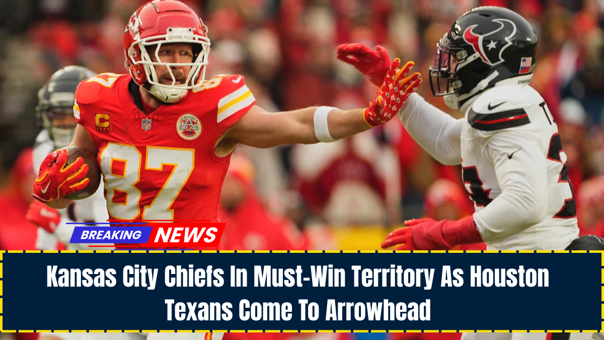 Kansas City Chiefs In Must-Win Territory As Houston Texans Come To Arrowhead