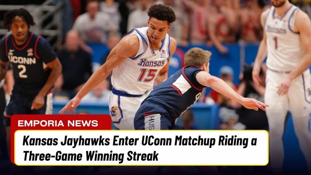 Kansas Jayhawks Enter UConn Matchup Riding a Three-Game Winning Streak