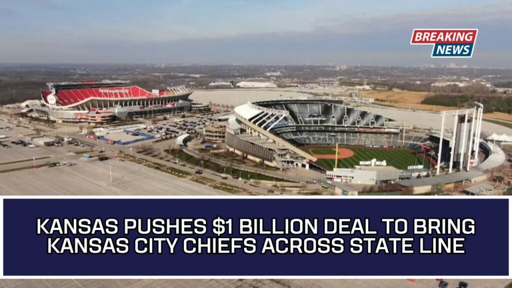 Kansas Pushes $1 Billion Deal To Bring Kansas City Chiefs Across State Line