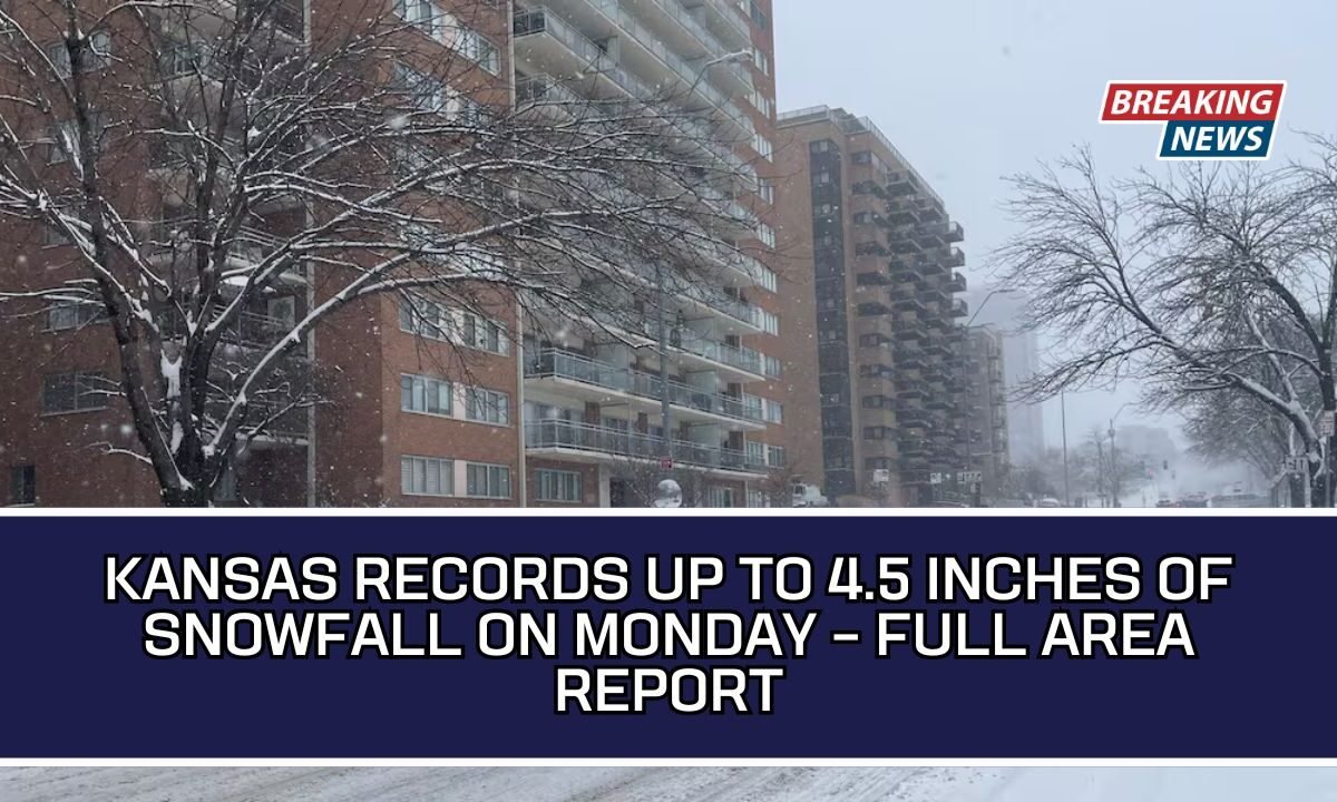 Kansas Records Up To 4.5 Inches Of Snowfall On Monday – Full Area Report