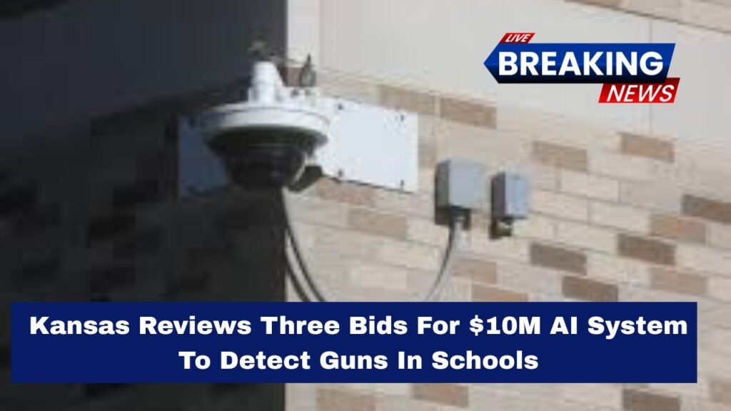 Kansas Reviews Three Bids For $10M AI System To Detect Guns In Schools