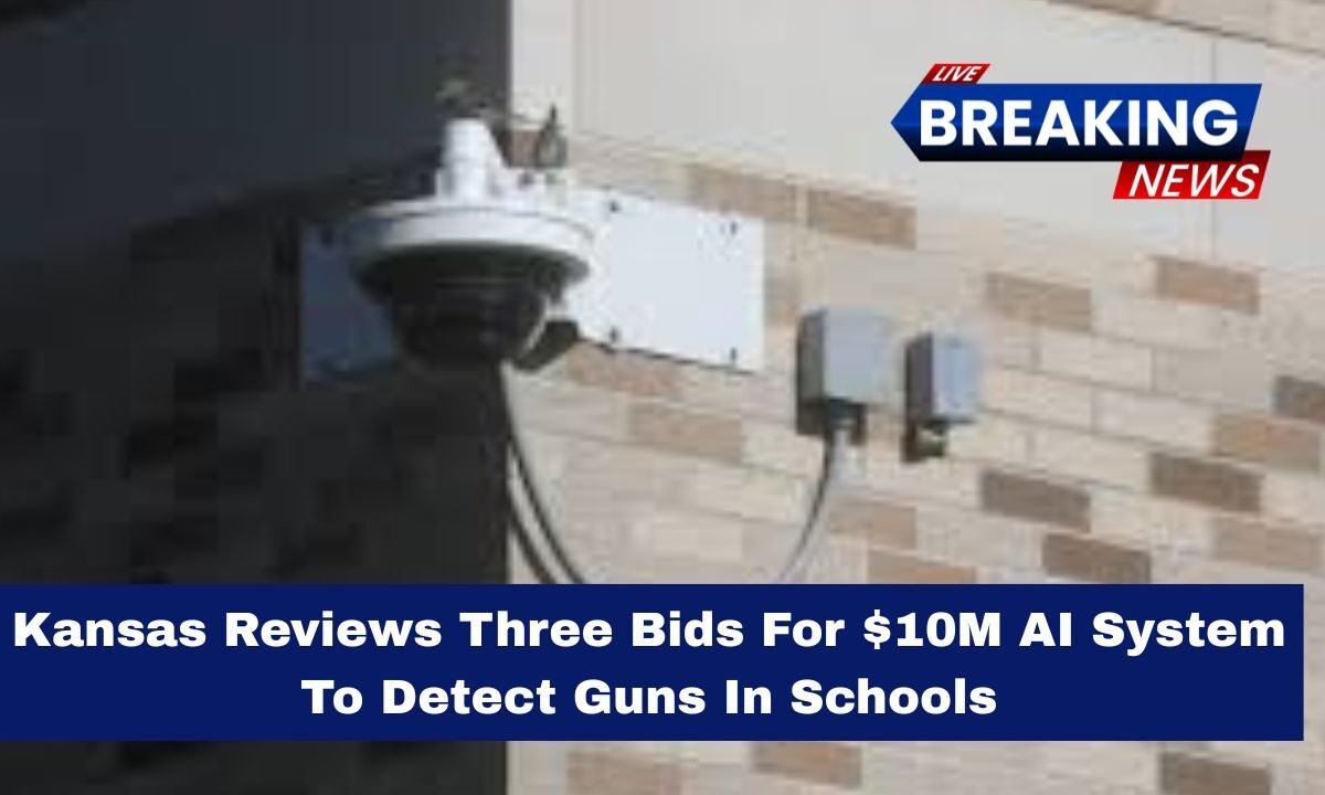 Kansas Reviews Three Bids For $10M AI System To Detect Guns In Schools