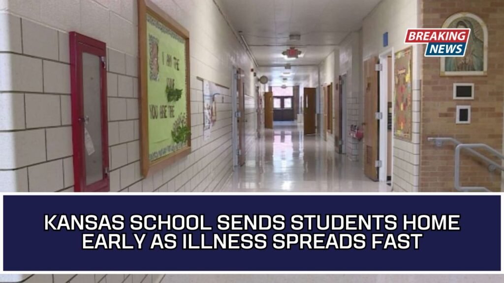 Kansas School Sends Students Home Early As Illness Spreads Fast