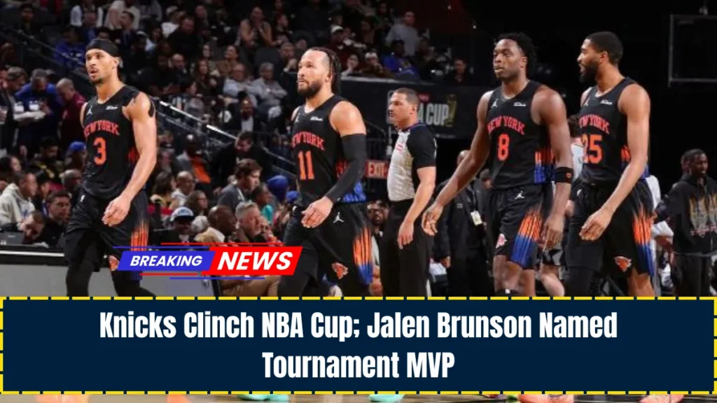 Knicks Clinch NBA Cup; Jalen Brunson Named Tournament MVP