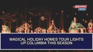 Magical Holiday Homes Tour Lights Up Columbia This Season