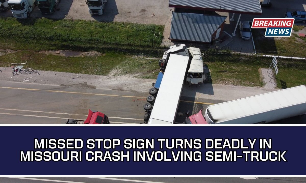 Missed Stop Sign Turns Deadly In Missouri Crash Involving Semi-Truck
