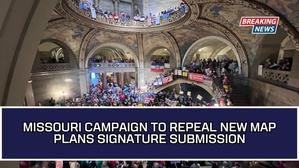 Missouri Campaign To Repeal New Map Plans Signature Submission