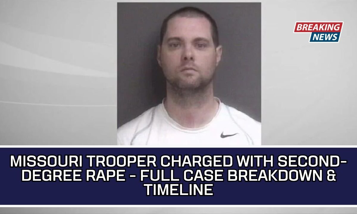 Missouri Trooper Charged With Second-Degree Rape - Full Case Breakdown & Timeline