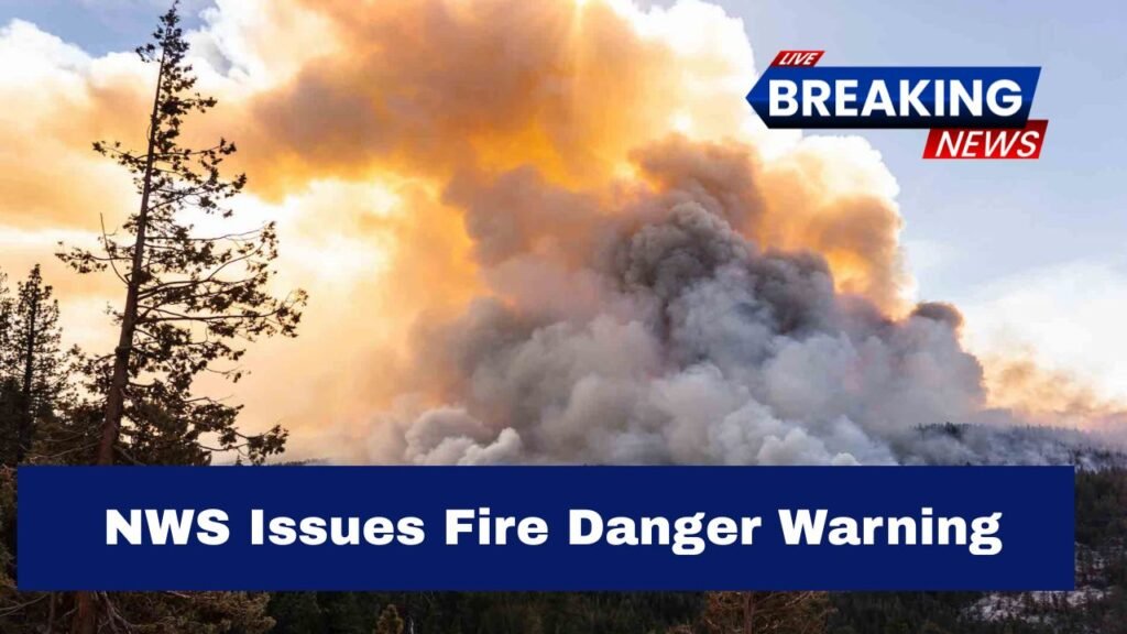 NWS Issues Fire Danger Warning